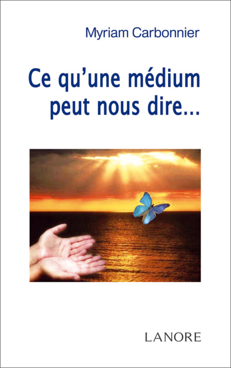 Kniha Ce qu'une médium peut nous dire... CARBONNIER