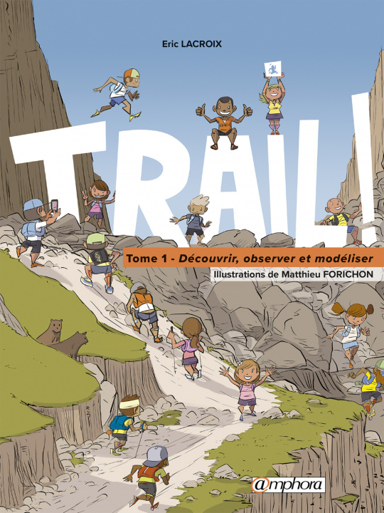 Kniha Trail ! Découvrir, observer et modéliser (tome 1) LACROIX