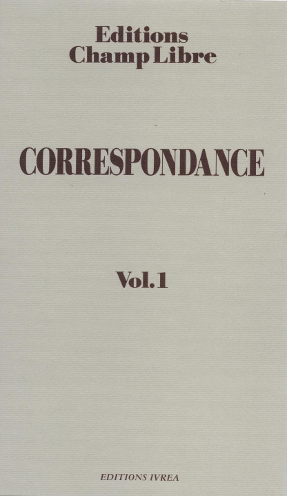 Книга Correspondance de Champ Libre T. 1 collegium