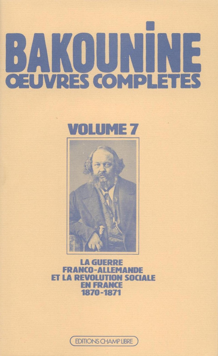 Carte Œuvres Complètes T. 7 Michel Bakounine