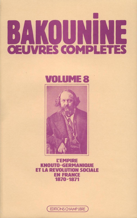 Carte Œuvres Complètes T. 8 Michel Bakounine