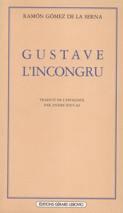 Knjiga Gustave l'incongru Ramon Gomez De La Serna
