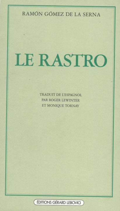 Knjiga Le Rastro Ramon Gomez De La Serna