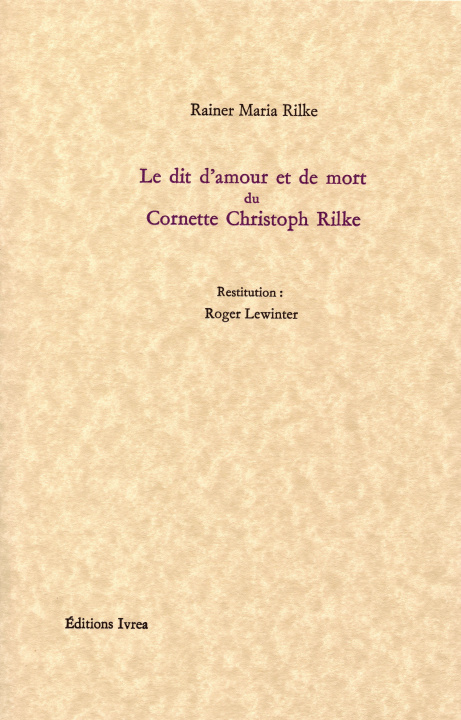 Buch Le Dit d'amour et de mort du Cornette Christoph Rilke Rainer Maria Rilke