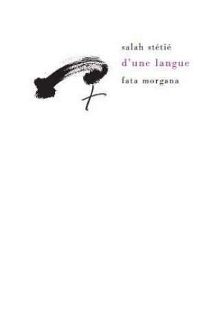 Kniha D’une langue Stétié
