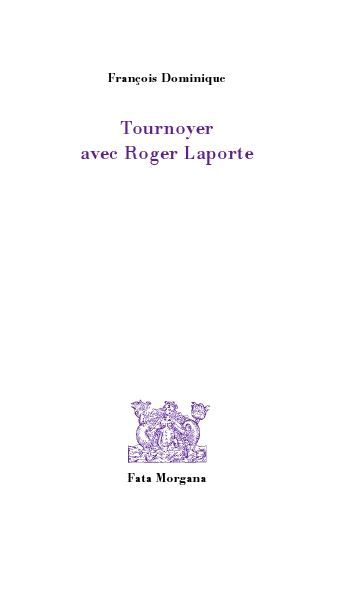 Kniha Tournoyer avec Roger Laporte Dominique