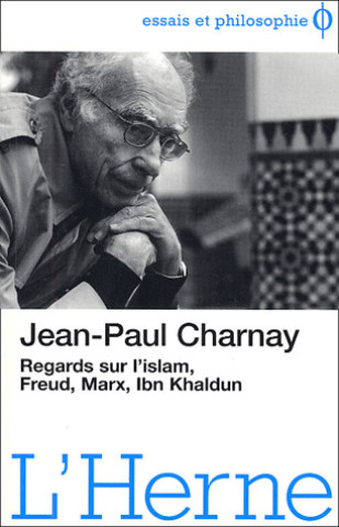 Knjiga REGARDS SUR L'ISLAM, FREUD, MARX, IBN KHALDUN Charnay jean-paul