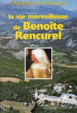 Knjiga VIE MERVEILLEUSE DE BENOITE RENCUREL Muizon