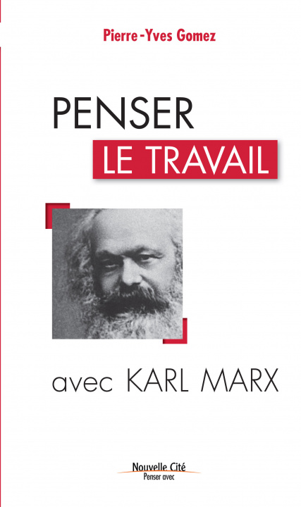Knjiga PENSER LE TRAVAIL AVEC KARL MARX GOMEZ