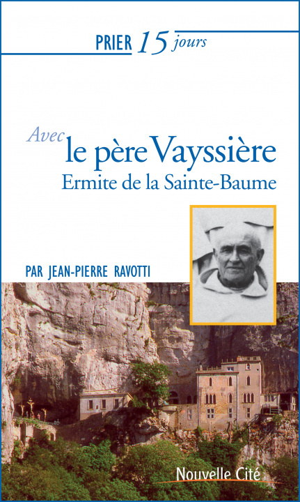 Knjiga PRIER 15 JOURS AVEC LE PERE VAYSSIERE RAVOTTI