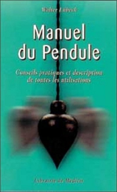 Knjiga Manuel du pendule Walter Lübeck