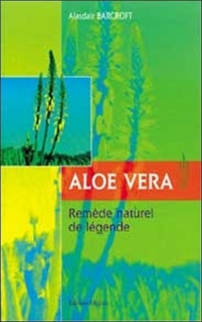 Kniha Aloe vera - Remède naturel de légende Alasdair Barcroft