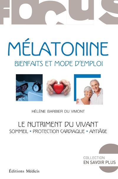 Knjiga Mélatonine - Bienfaits et mode d'emploi Hélène Barbier Du Vimont