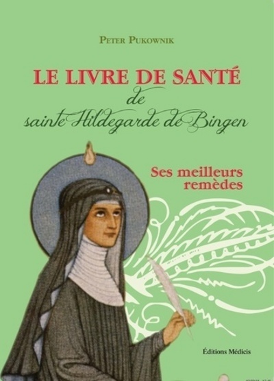 Kniha Le livre de santé de sainte Hildegarde de Bingen Peter Pukownik