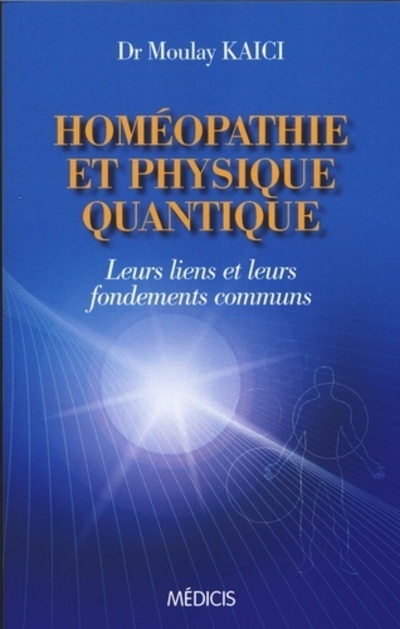 Libro Homéopathie et physique quantique Kaici Moulay