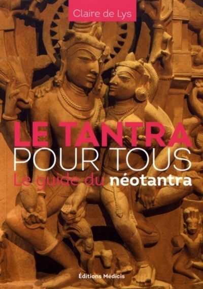 Kniha Le tantra pour tous - le guide du néotantra Claire De lys