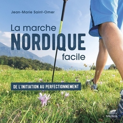 Könyv La marche nordique facile Jean-Marie Saint Omer