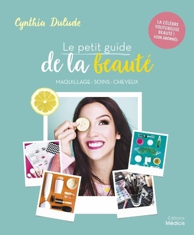 Carte Le petit guide de la beauté Cynthia Dulude