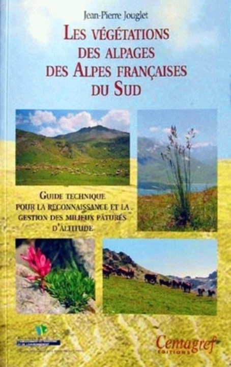 Knjiga Les végétations des alpages des Alpes françaises du sud Jouglet