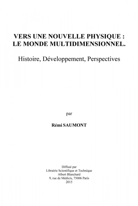 Kniha Vers une nouvelle physique, le monde multidimensionnel - histoire, développement, perspectives Saumont