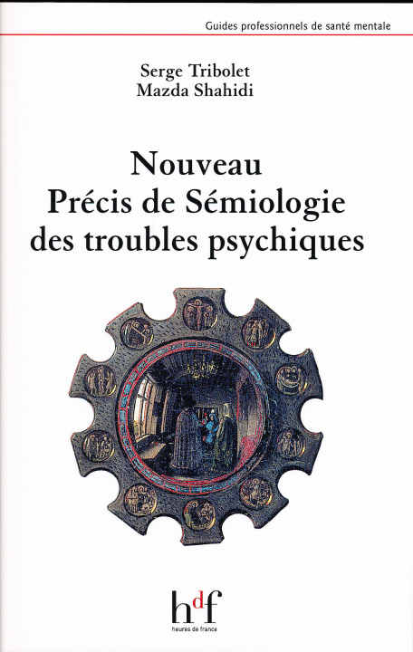 Carte NOUVEAU PRECIS DE SEMIOLOGIE DES TROUBLES PSYCHIQUES TRIBOLET/SHAHI