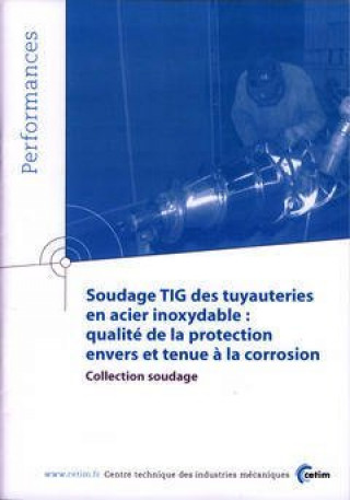 Carte Soudage TIG des tuyauteries en acier inoxydable - qualité de la protection envers et tenue à la corrosion 