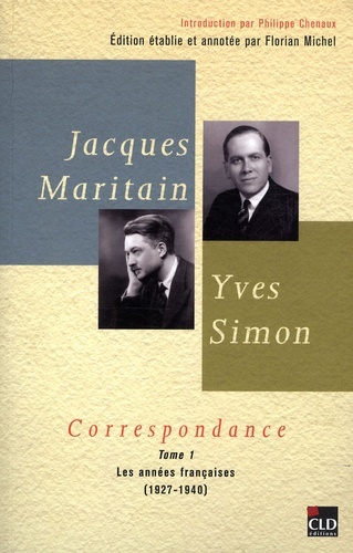 Book JACQUES MARITAIN, YVES SIMON, CORRESPONDANCES(1927-1940) T1 Simon