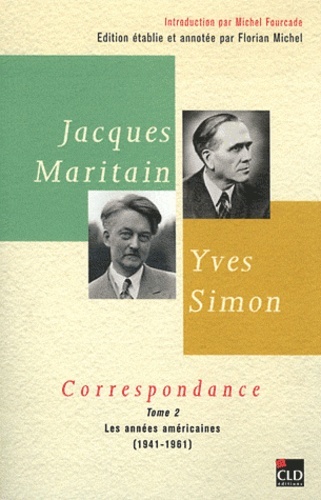 Book JACQUES MARITAIN, YVES SIMON, CORRESPONDANCES(1941-1961) T2 Simon