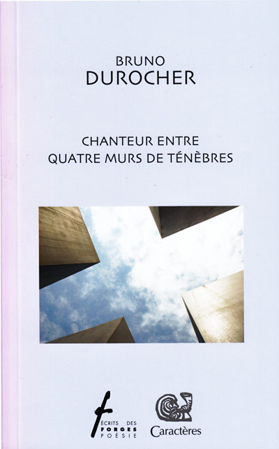 Kniha CHANTEUR ENTRE QUATRE MURS DE TENEBRES BRUNO