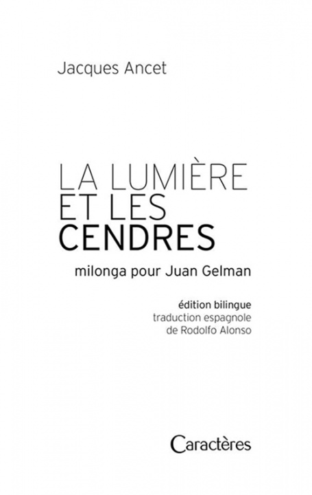 Knjiga La lumière et les cendres milonga pour Juan Gelman Ancet