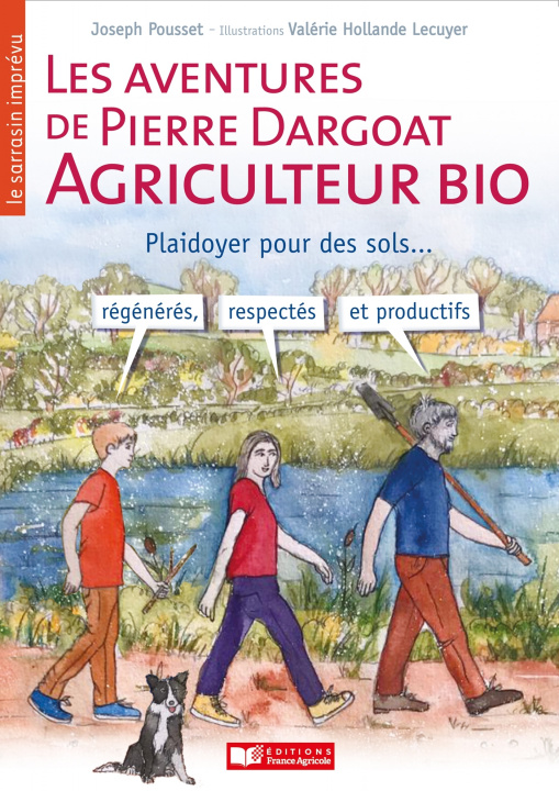 Buch Les aventures de Pierre Dargoat, agriculteur bio / Le sarrasin imprévu Joseph Pousset