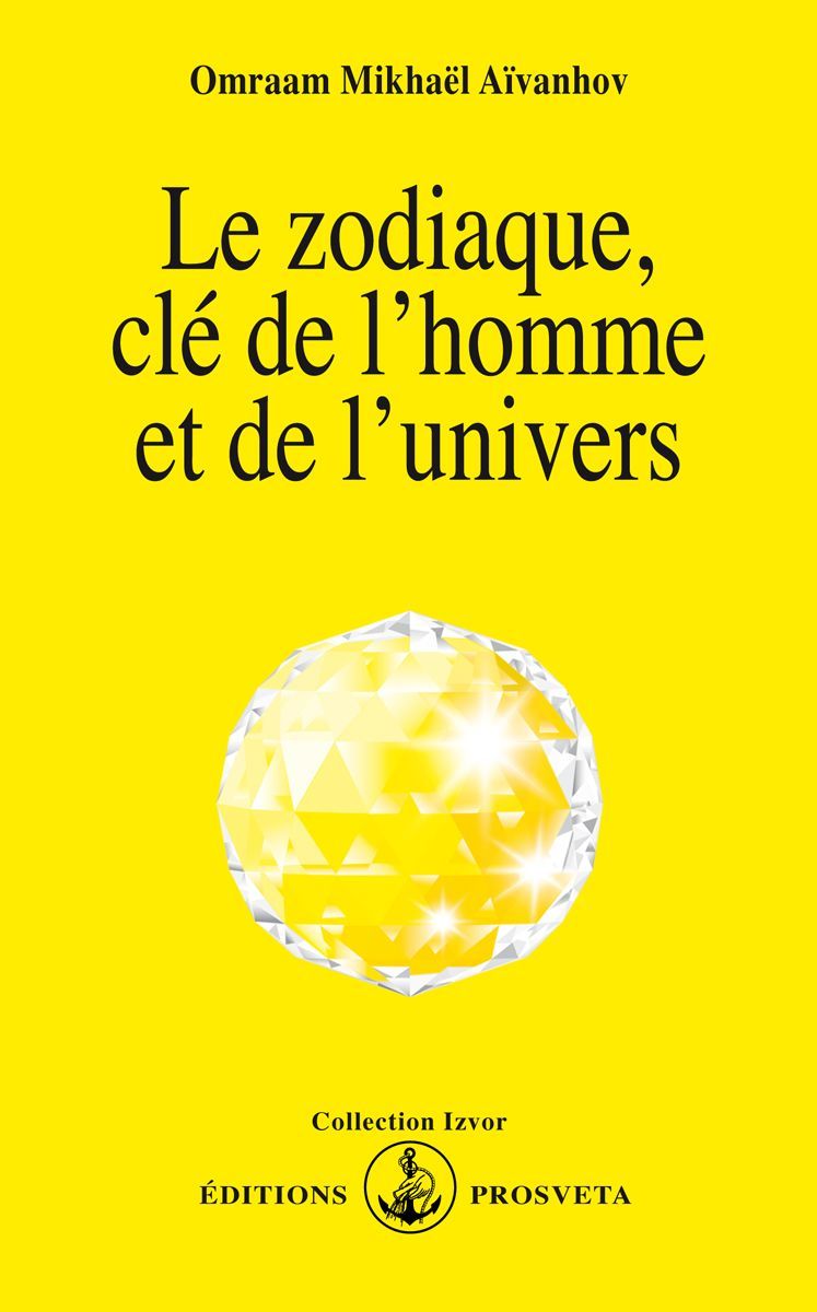 Könyv LE ZODIAQUE, CLE DE L'HOMME ET DE L'UNIVERS Aïvanhov