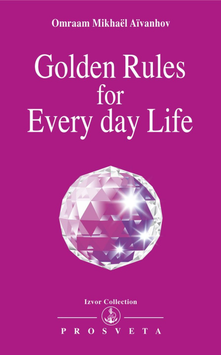 Carte GOLDEN RULES FOR EVERYDAY LIFE AIVANHOV O.