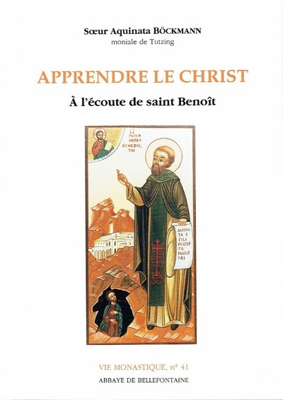 Carte Apprendre le Christ - A l'écoute de saint Benoît Aquinata Böckmann