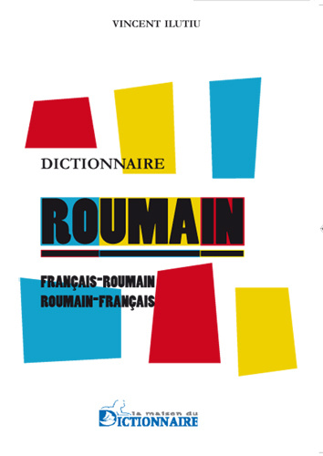 Kniha Dictionnaire français-roumain / roumain-français, 4è édition refondue et augmentée Ilutiu