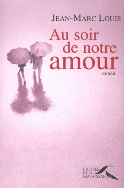 Knjiga Au soir de notre amour Jean-Marc Louis
