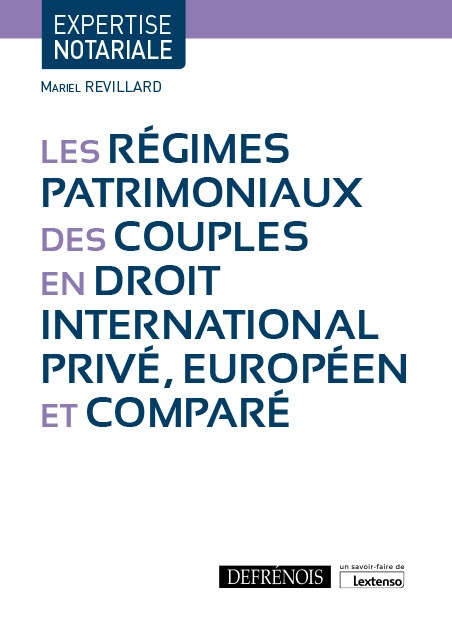 Kniha Les régimes patrimoniaux des couples en droit international privé, européen et comparé Revillard