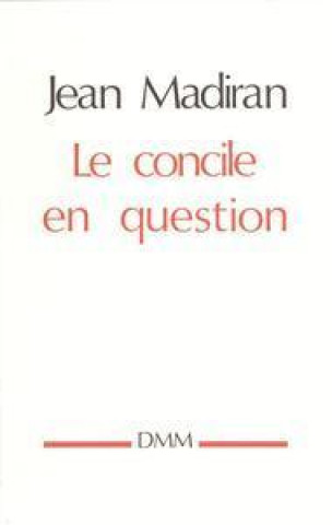 Knjiga Le concile en question Madiran