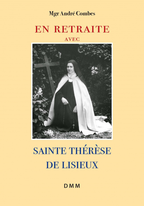 Книга En retraite avec sainte Thérèse de Lisieux Mgr. André Combes