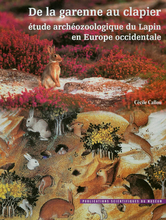 Kniha De la garenne au clapier : Étude archéozoologique du Lapin en Europe occidentale Callou