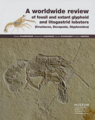 Kniha A worldwide review of fossil and extant glypheid and litogastrid lobsters (Crustacea, Decapoda, Glyp S. et al