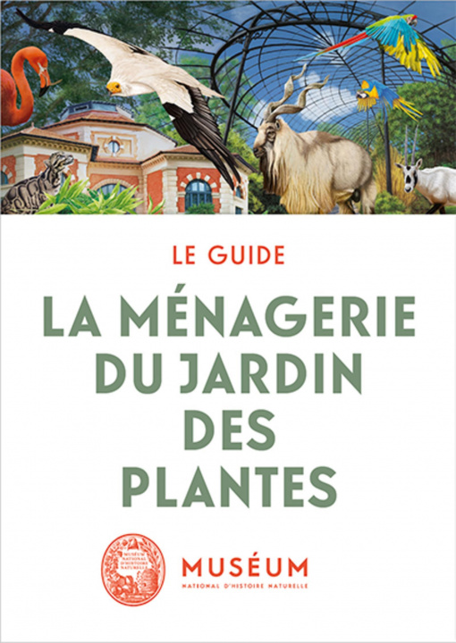 Könyv La ménagerie, le zoo du Jardin des Plantes collegium