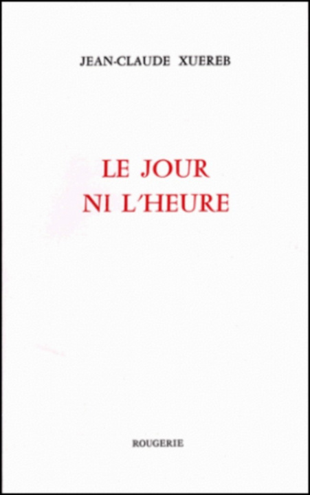 Kniha LE JOUR NI L'HEURE Jean-Claude