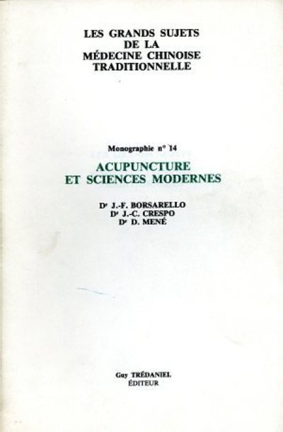 Knjiga Les grands sujets de la médecine chinoise traditionnelle - numéro 14 Acupuncture et sciences moderne collegium