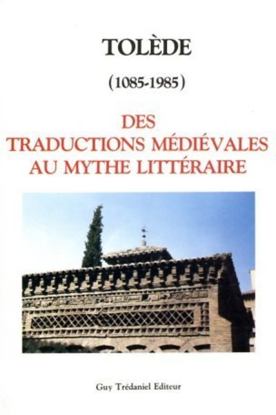 Könyv Tolede (1085-1985) des traductions médiévales au mythe littéraire collegium