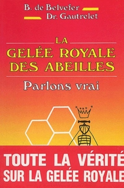 Buch La gelée royale des abeilles B. de Belvefer