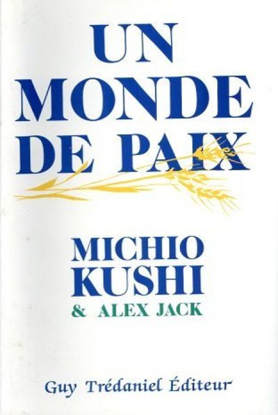 Kniha Un monde de paix Micho Kushi