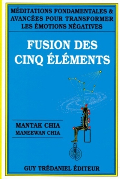 Kniha La fusion des cinq éléments Mantak Chia