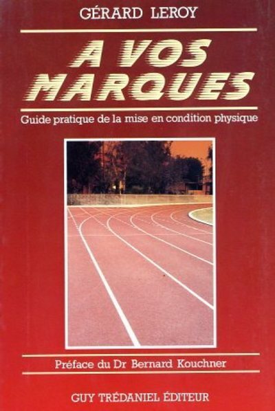 Knjiga À vos marques - Guide pratique de la mise en condition physique collegium
