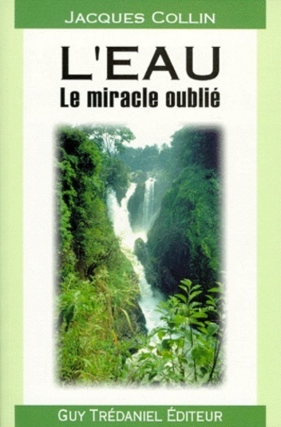 Knjiga L'eau - Le miracle oublié collegium